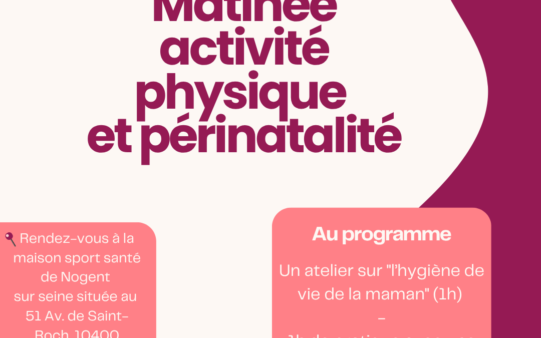 Un atelier rencontre autour de l’hygiène de vie de la maman à Nogent sur seine !