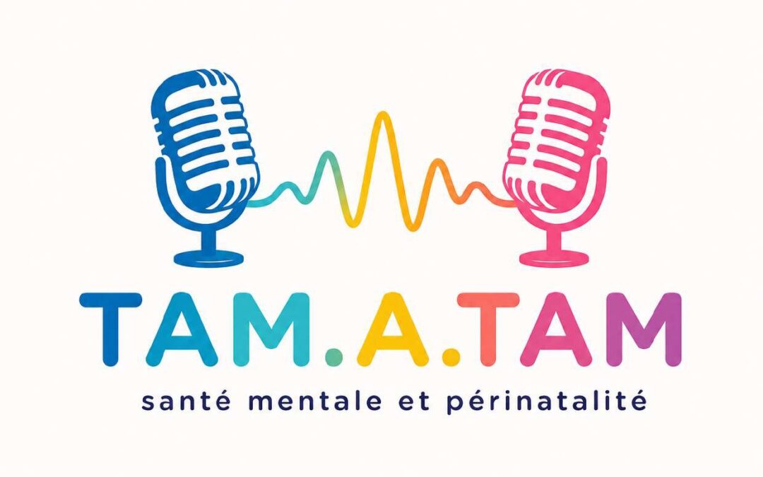 Un Podcast pour vous : TAM.A.TAM